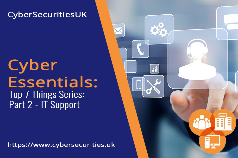 IT Support : Blog Post Title Graphic : Cyber Security & CyberEssentials Certification from CyberSecuritiesUK