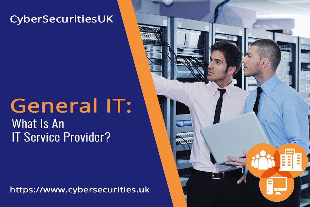 "What Is An IT Service Provider?" : Blog Post Title Graphic : Cyber Security & CyberEssentials Certification from CyberSecuritiesUK