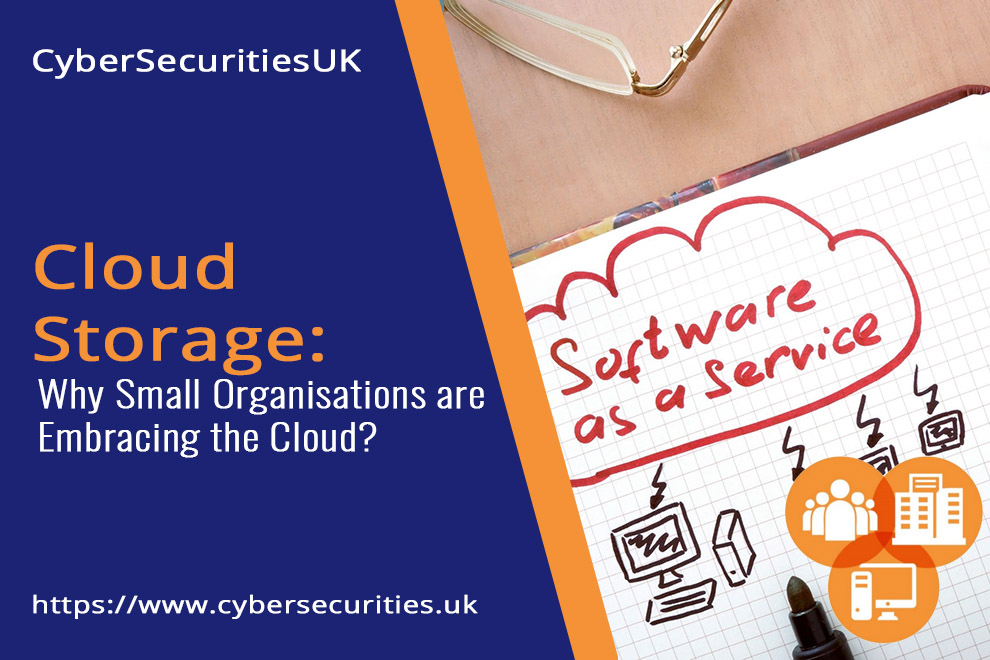 "Why Small Organisations are embracing the cloud" title graphic : Cyber Security & CyberEssentials Certification from CyberSecuritiesUK