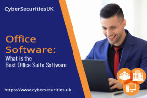 "What Is the Best Office Suite Software?" blog graphic : Man in suit working at laptop : Cyber Security & CyberEssentials Certification from CyberSecuritiesUK